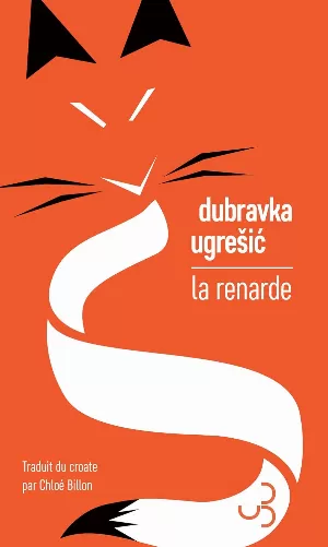 Dubravka Ugresic - La renarde